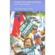 Foreign Policy Making in Taiwan: From Principle to Pragmatism