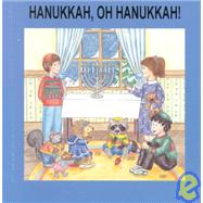 Hanukkah, Oh Hanukkah!