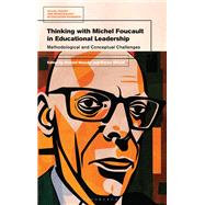 Thinking with Michel Foucault in Educational Leadership