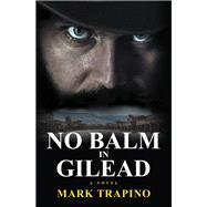 No Balm in Gilead
