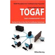 TOGAF 9 Foundation Part 1 Exam Preparation Course in a Book for Passing the TOGAF 9 Foundation Part 1 Certified Exam