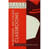 Reader Response in Secondary and College Classrooms