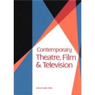 Contemporary Theatre, Film and Television: A Biographical Guide Featuring Performers, Directors, Writers, Producers, Designers, Managers, Choreographiers, Technicians, Composers, Executives, da