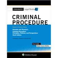 Casenote Legal Briefs for Criminal Procedure Keyed to Dressler and Thomas