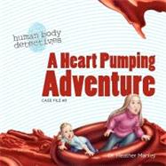 A Heart Pumping Adventure