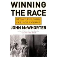 Winning the Race : Beyond the Crisis in Black America