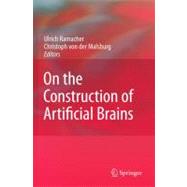 On the Construction of Artificial Brains