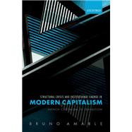 Structural Crisis and Institutional Change in Modern Capitalism