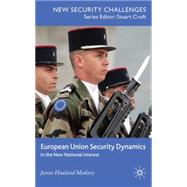 European Union Security Dynamics In The New National Interest