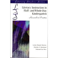 Literacy Instruction in Half- And Whole-Day Kindergarten