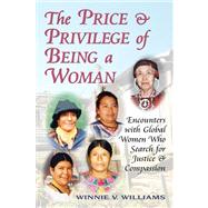 The Price And Privilege of Being a Woman