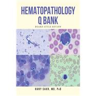 HEMATOPATHOLOGY Q BANK