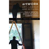 artWORK Art, Labour and Activism