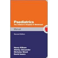 Paediatrics Manual The Children's Hospital at Westmead Handbook, 2nd Edition