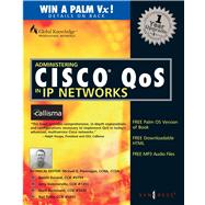 Administering Cisco QoS in IP Networks : Including CallManager 3.0, QoS, and uOne