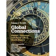 Global Connections: Politics, Exchange, and Social Life in World History