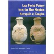 Late Period Pottery from the New Kingdom Necropolis at Saqqara