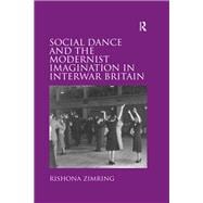 Social Dance and the Modernist Imagination in Interwar Britain