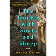 The Trouble with Goats and Sheep A Novel