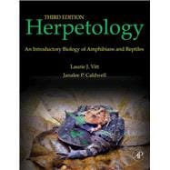 Herpetology : An Introductory Biology of Amphibians and Reptiles