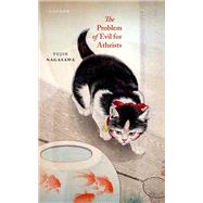 The Problem of Evil for Atheists