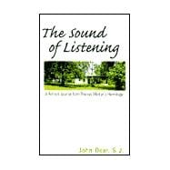 The Sound of Listening: A Retreat Journal from Thomas Merton's Hermitage