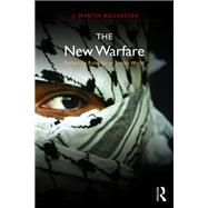 The New Warfare: Rethinking Rules for an Unruly World