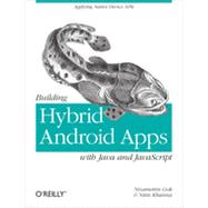 Building Hybrid Android Apps with Java and JavaScript, 1st Edition