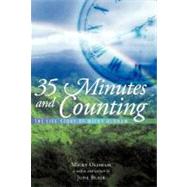 35 Minutes and Counting: The Life Story of Micky Oldham