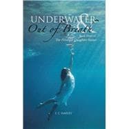 Underwater & Out of Breath