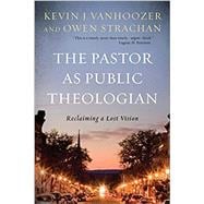 The Pastor As Public Theologian
