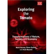 Exploring the Tomato : Transformations of Nature, Society and Economy