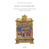 Moun Lengatge Bel: Les Choix Linguistiques Minoritaires En France. 1490-1660