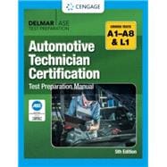 MindTap for Cengage's Automotive Technician Certification Test Preparation Manual A-Series, 4 terms Printed Access Card