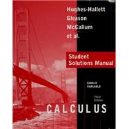 Calculus, 3rd Edition, Single Variable, Student Solutions Manual, 3rd Edition