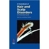 A Pocketbook of Hair and Scalp Disorders An Illustrated Guide