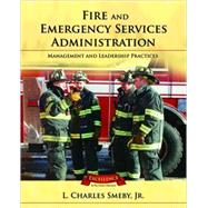 Fire and Emergency Services Administration:  Management and Leadership Practices