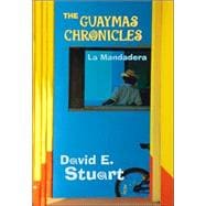 The Guaymas Chronicles