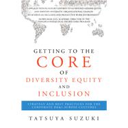 Getting to the Core of Diversity Equity and Inclusion