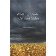 Walking Under Cement Skies (the scribbling and scrawling of an unread poet)
