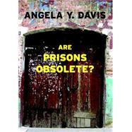 KINDLE: Are Prisons Obsolete? (Open Media Series) (B00541Z8BQ)
