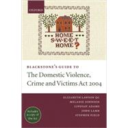 Blackstone's Guide To The Domestic Violence, Crime And Victims Act 2004