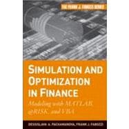 Simulation and Optimization in Finance : Modeling with MATLAB, @Risk, or VBA