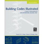 Building Codes Illustrated: A Guide to Understanding the 2006 International Building Code, 2nd Edition
