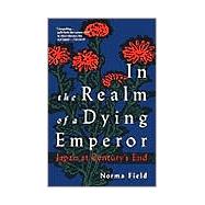 9780679741893 - In the Realm of a Dying Emperor by NORMA FIELD