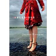 Inglorious: A Novel