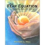 The Fear Equation: A Children's Book for Adults