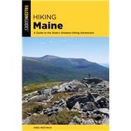 Hiking Maine A Guide to the State’s Greatest Hiking Adventures