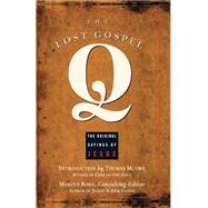 The Lost Gospel Q The Original Sayings of Jesus