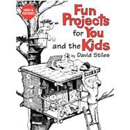 Fun Projects for You and the Kids,9781599211893